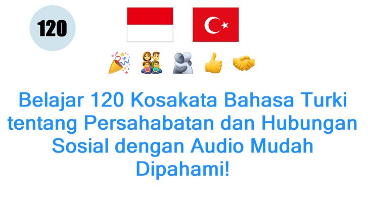 Belajar 120 Kosakata Bahasa Turki tentang Persahabatan dan Hubungan Sosial dengan Audio Mudah Dipahami!
